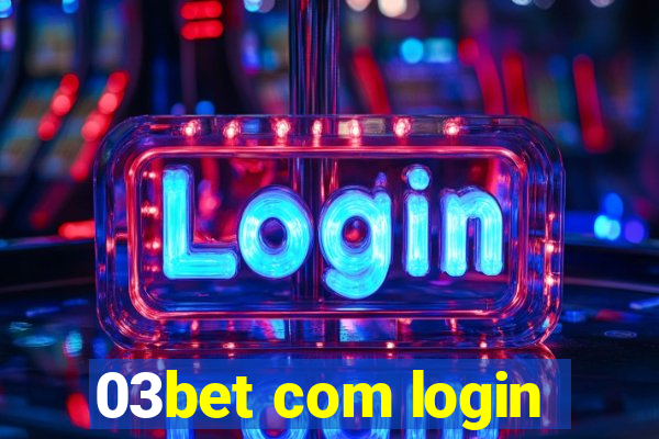 03bet com login